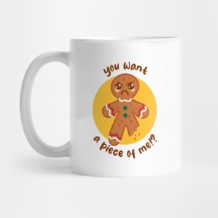 Want a piece of me gingerbread man (on light colors) Mug